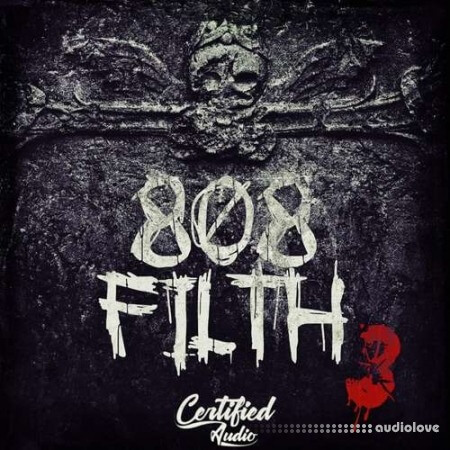 Certified Audio LLC 808 Filth Vol.3
