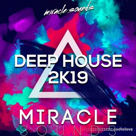 Miracle Sounds Deep House 2k19
