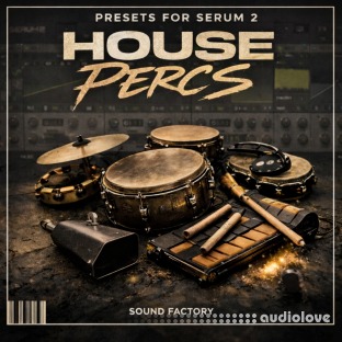 Sound Factory House Percs Presets for Serum 2