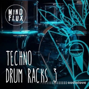Mind Flux Techno Drum Racks 3 for Ableton