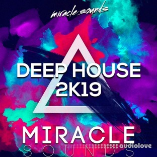 Miracle Sounds Deep House 2k19