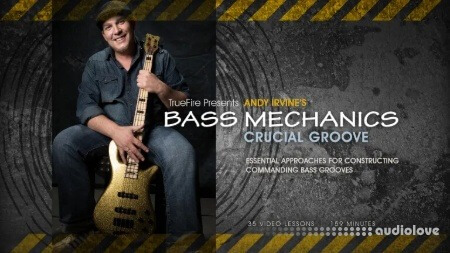 Truefire Bass Mechanics Crucial Groove