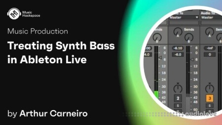 Music Hackspace Treating Synth Bass in Ableton Live by Arthur Carneiro