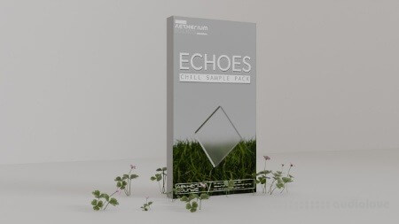 Aetherium Sounds Echoes Chill Sample Pack