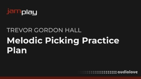 Truefire Melodic Trevor Gordon Hall's Melodic Picking Practice Plan (JamPlay)
