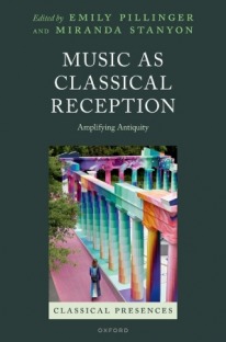 Music as Classical Reception Amplifying Antiquity (Classical Presences)