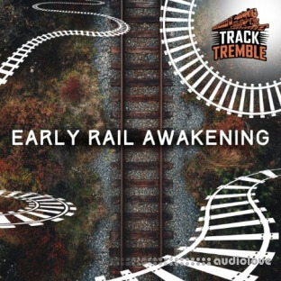 Track Tremble Early Rail Awakening