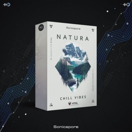 Sonicspore Sounds NATURA Chill Vibes Vital Synth