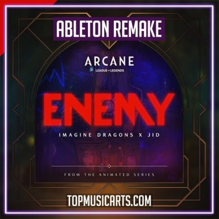 Top Music Arts Imagine Dragons x J.I.D Enemy (Ableton Remake)